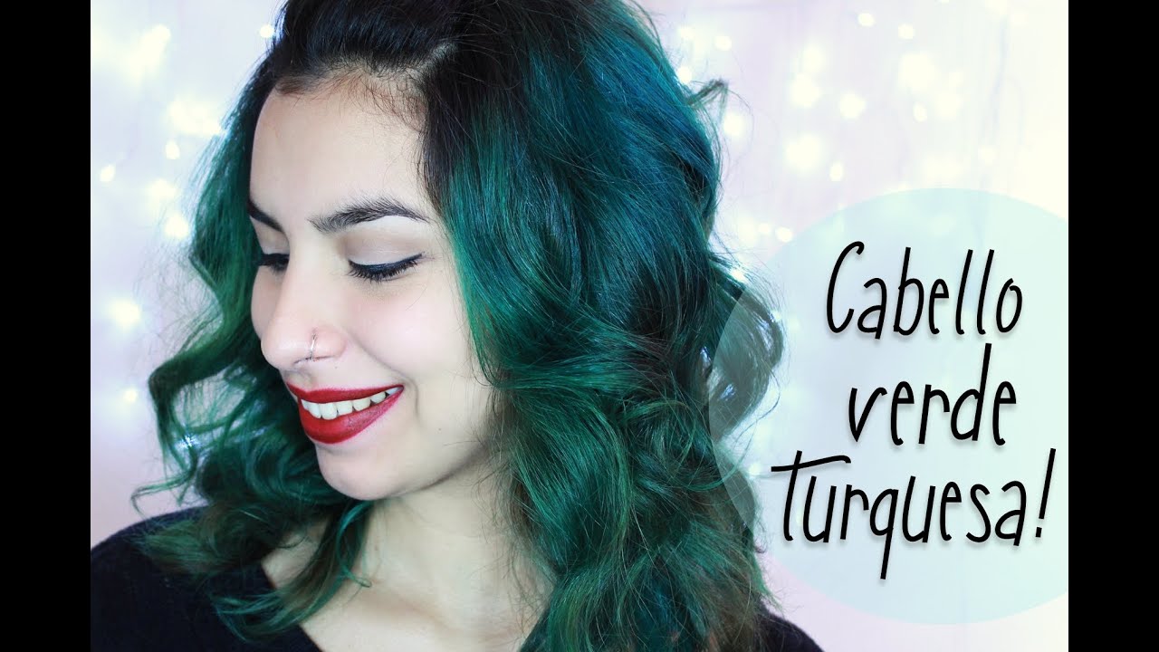 De cabello negro a VERDE TURQUESA ♥ (todo el proceso)