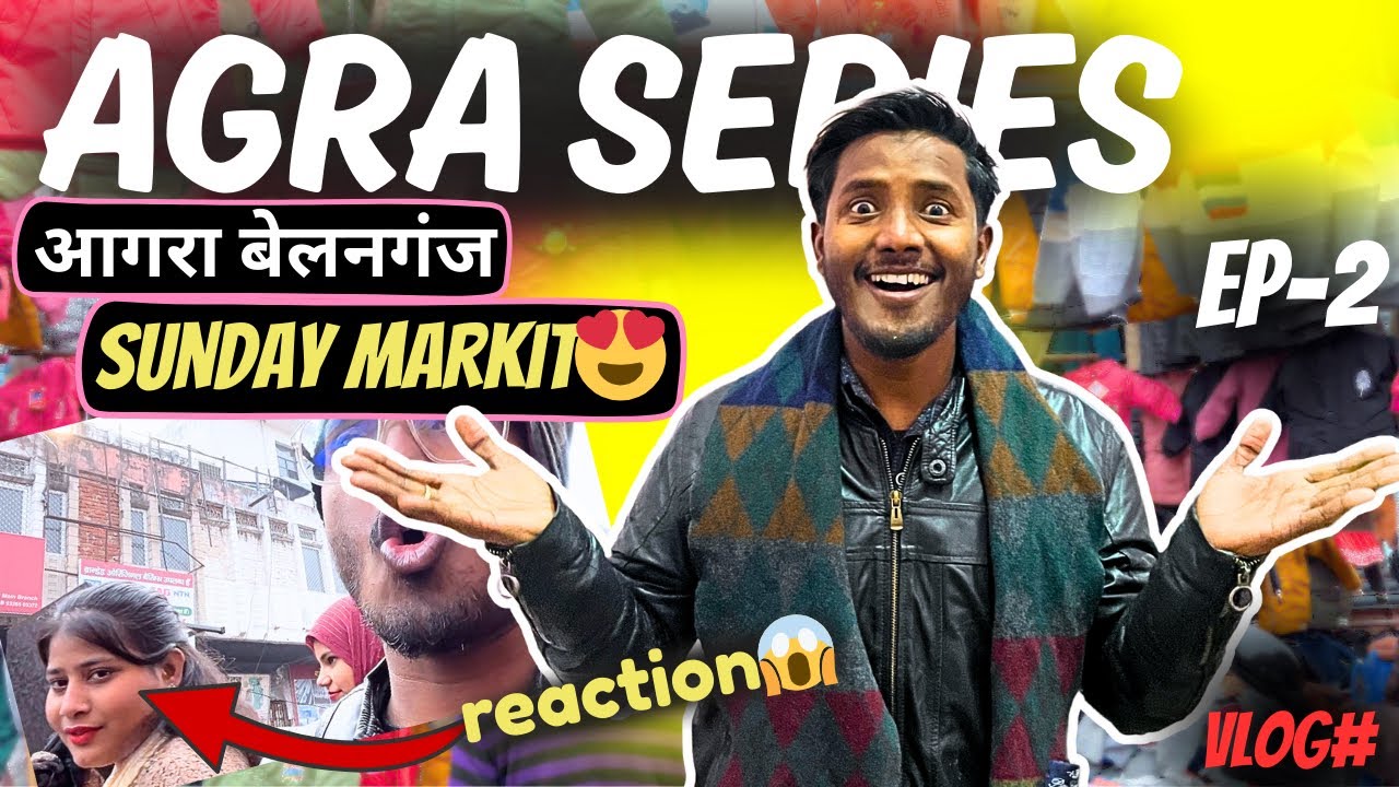 Sunday Markit😍| आगरा बेलनगंज | Fokatiya.012 | 