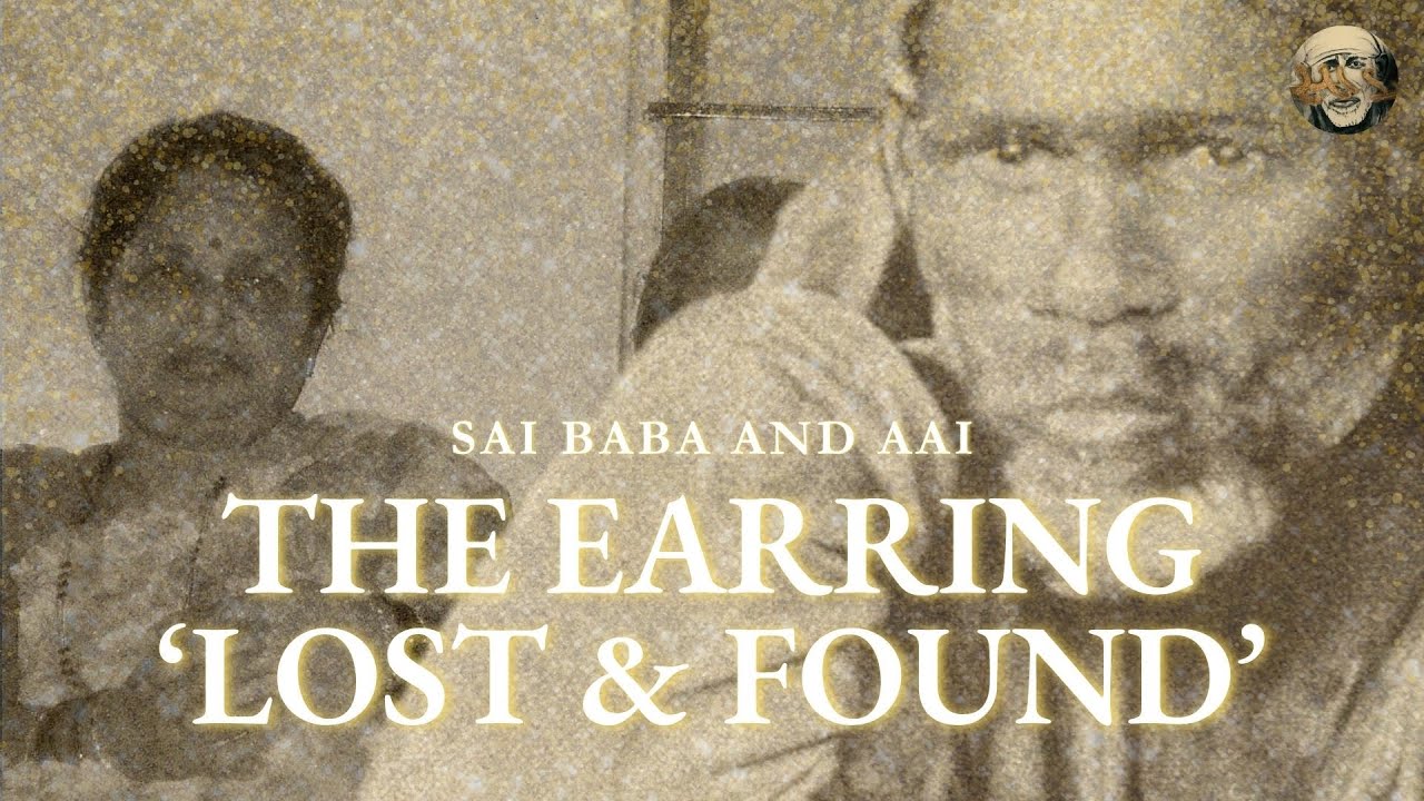 The Earring 'Lost & Found' | Sai Baba and Aai