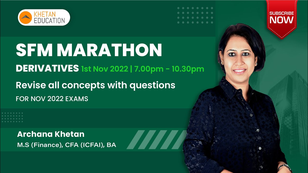 CA Final SFM Marathon - Derivatives | Cover 15-20 concepts in 3 hours | Archana Khetan