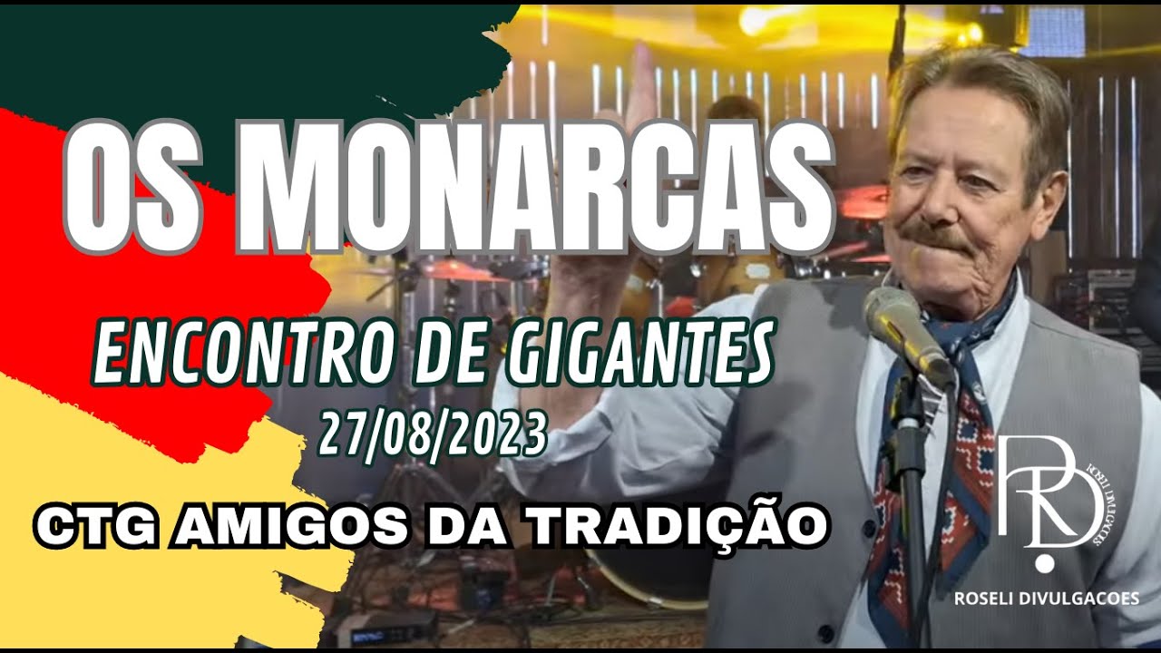 OS MONARCAS - ENCONTRO DE GIGANTES - CTG AMIGOS DA TRADIÇÃO