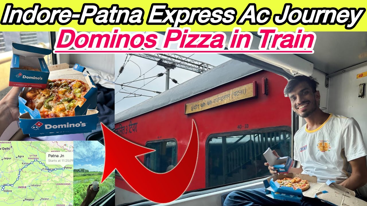 19313 Indore Patna Express Full Journey Indore Patna Express 3eCoach Ordering Dominos Pizza in Train
