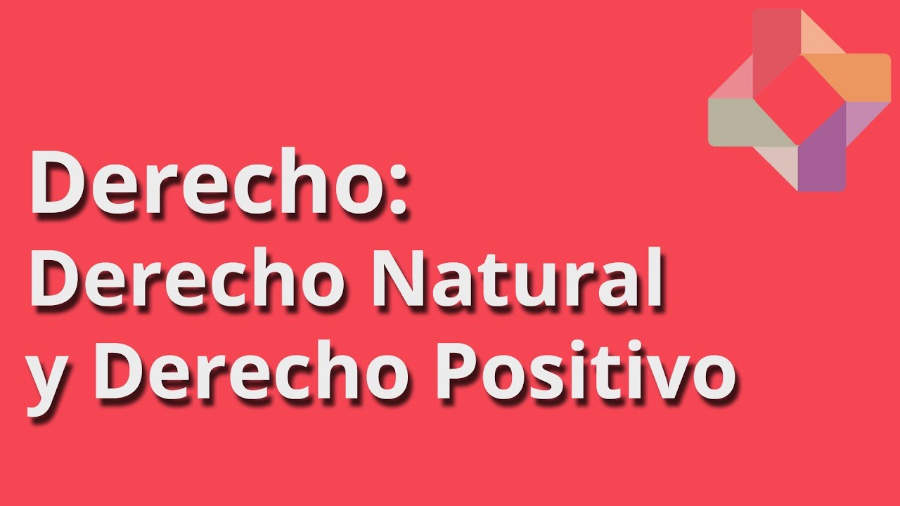 Derecho Natural y Derecho Positivo - Derecho - Educatina