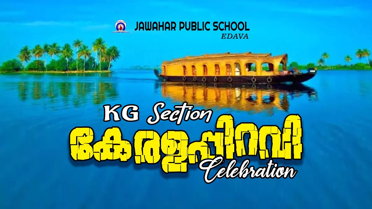 Kerala Piravi Celebration 2024 | KG Section | Jawahar Public School, Edava