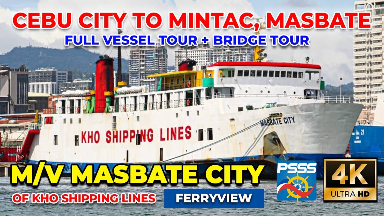 CEBU CITY TO MINTAC, MASBATE via Calbayog | M/V Masbate City - KHO Shipping Lines | FERRYVIEW [4K]