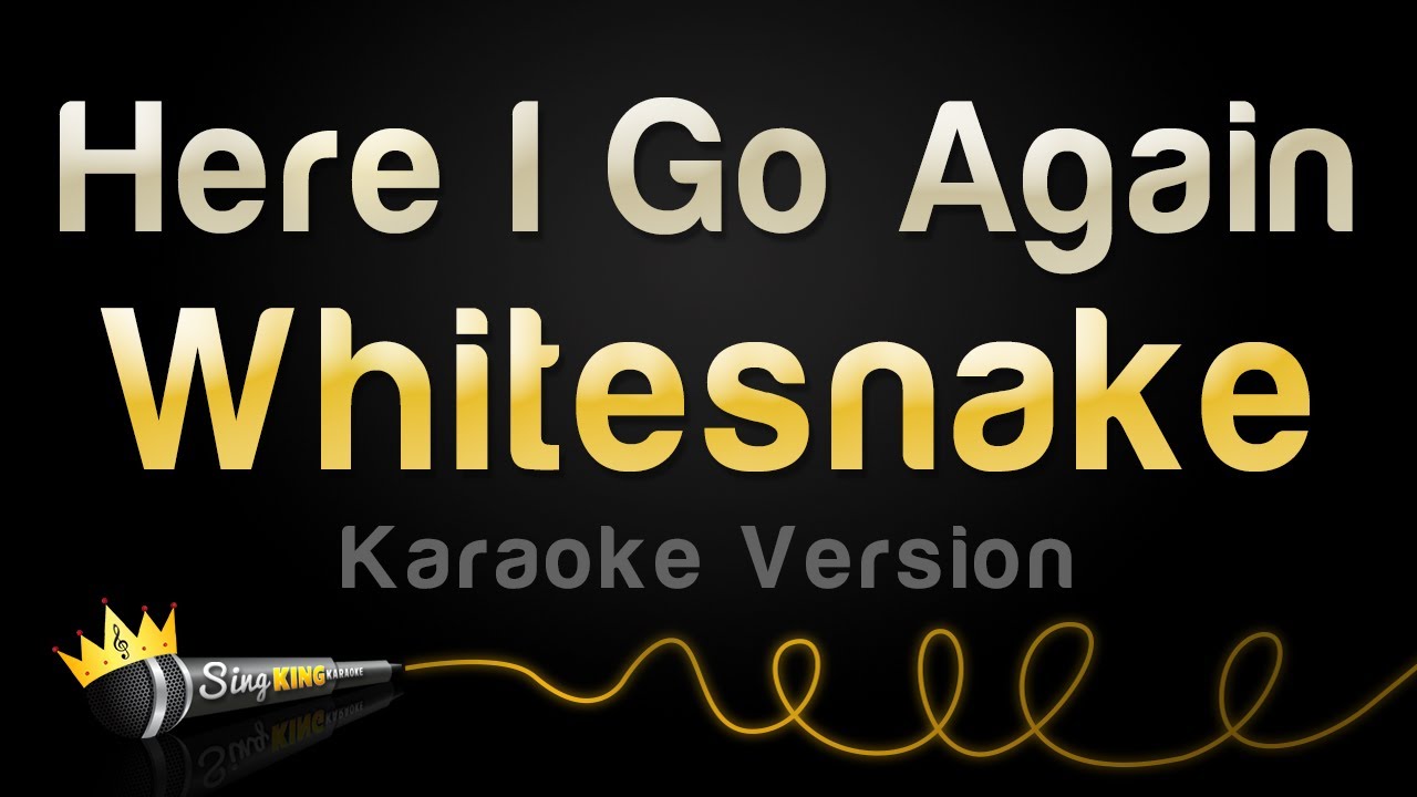 Whitesnake - Here I Go Again (Karaoke Version)