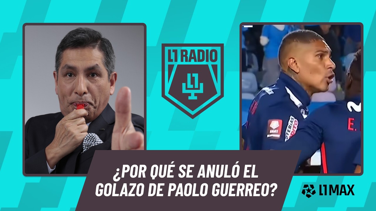¿POR QUÉ SE ANULÓ EL GOLAZO DE GUERRERO? EN ANÁLISIS DE WINSTON REÁTEGUI EN EL #VAREDICTO