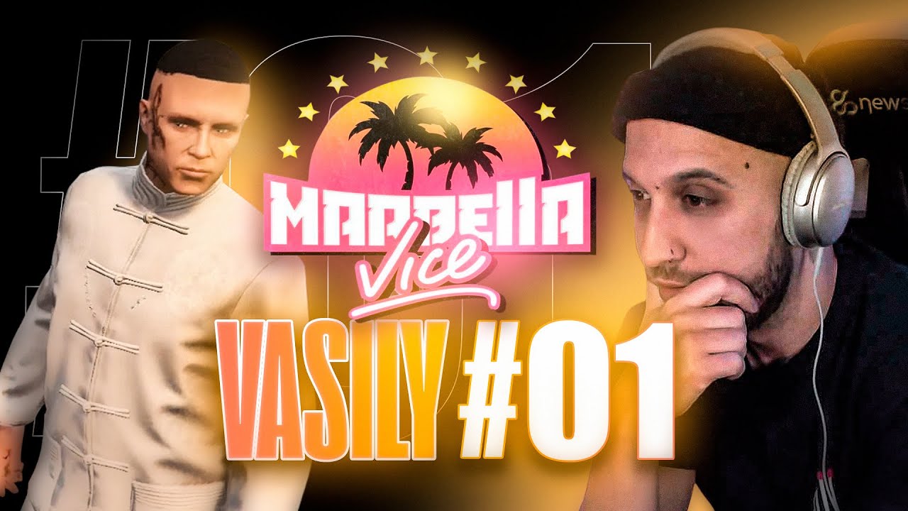 LAS AVENTURAS DE VASILY | EMPIEZA LA LEYENDA | MARBELLA VICE #1