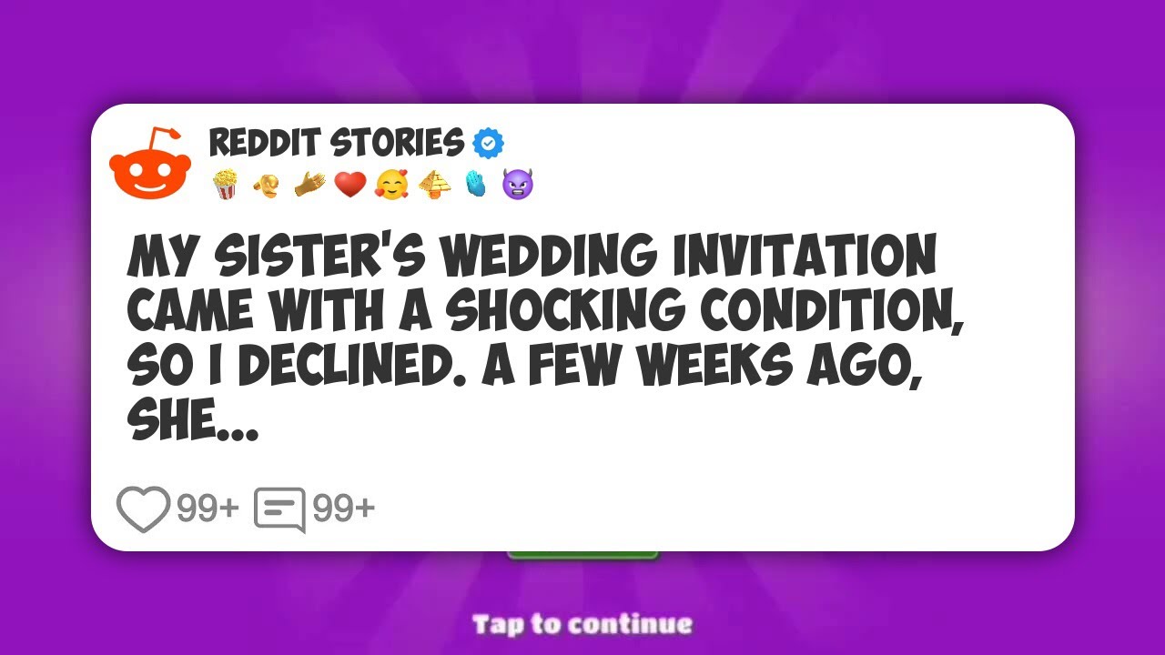 My Sister’s Wedding Invitation Came With a Shocking Condition, So I Declined. A Few Weeks #reddit 