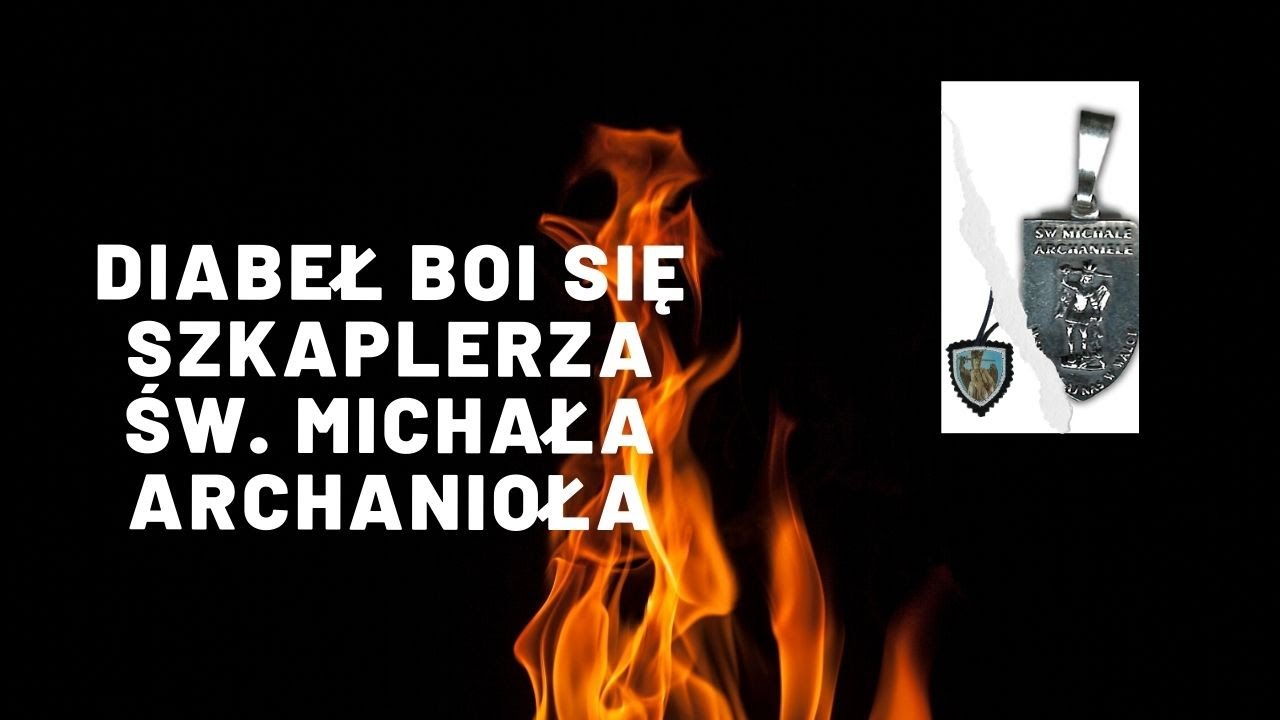 Diabeł boi się szkaplerza św. Michała Archanioła