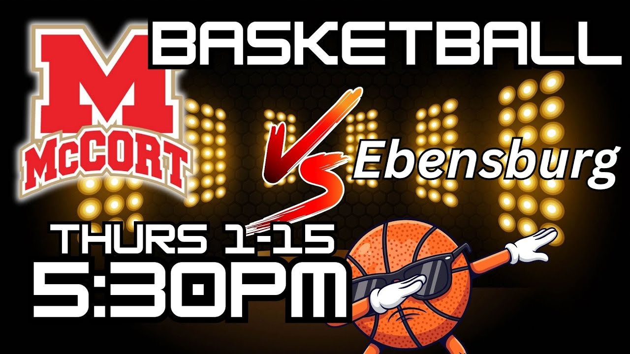Bishop McCort vs Ebensburg Basketball 1-15-26 5:30pm Avkans Live