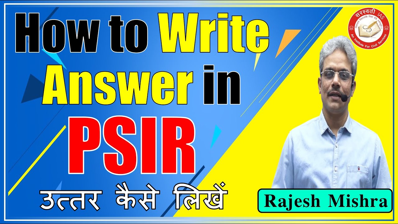 How to Write Answer in PSIR | Political Science & International Relations Optional By Rajesh Mishra