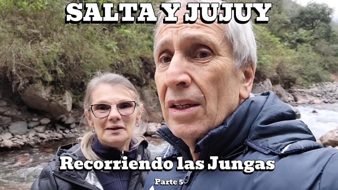 SALTA Y JUJUY. LAS YUNGAS. Parte 5