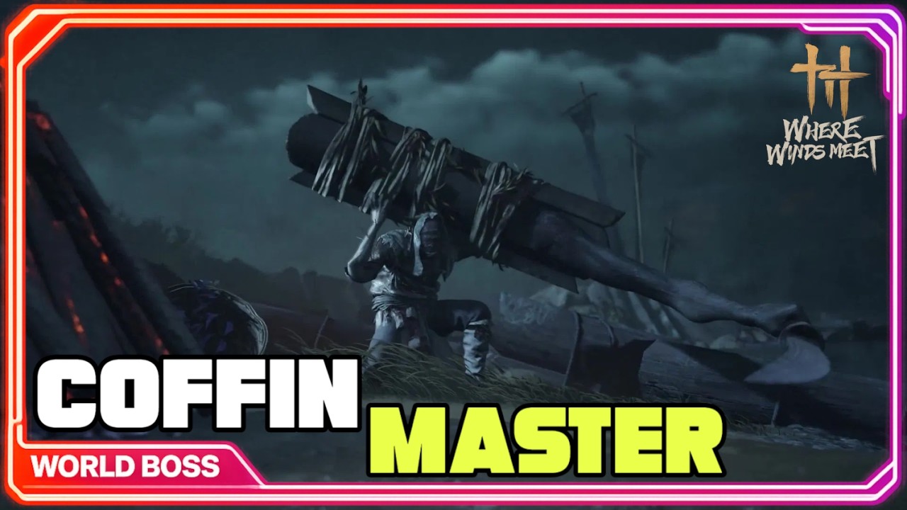 Coffin Master - New World Boss || Where Winds Meet