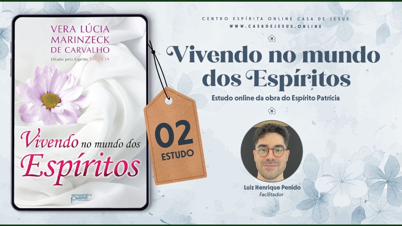 Capítulo 1 - Novos Amigos e Capítulo 2 - As Colônias | Estudo 02 | Vivendo no Mundo dos Espíritos