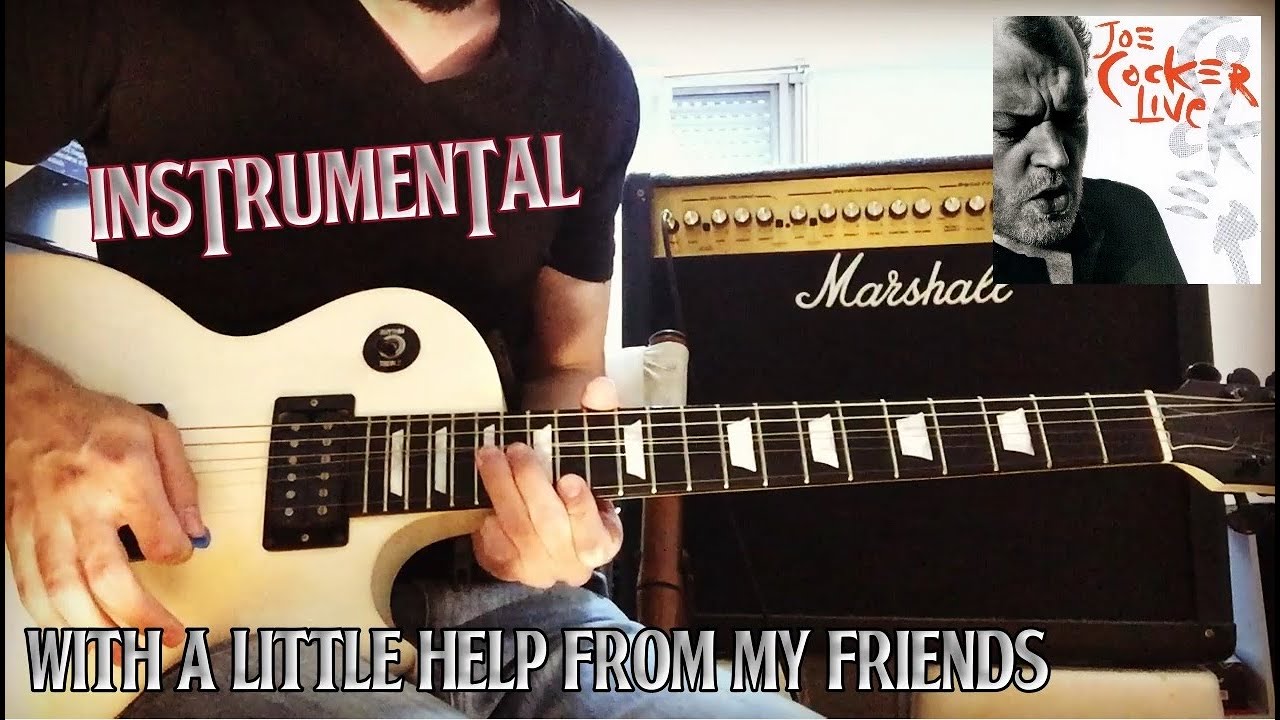 With a little help from my friends (JOE COCKER) - Guitar Cover
