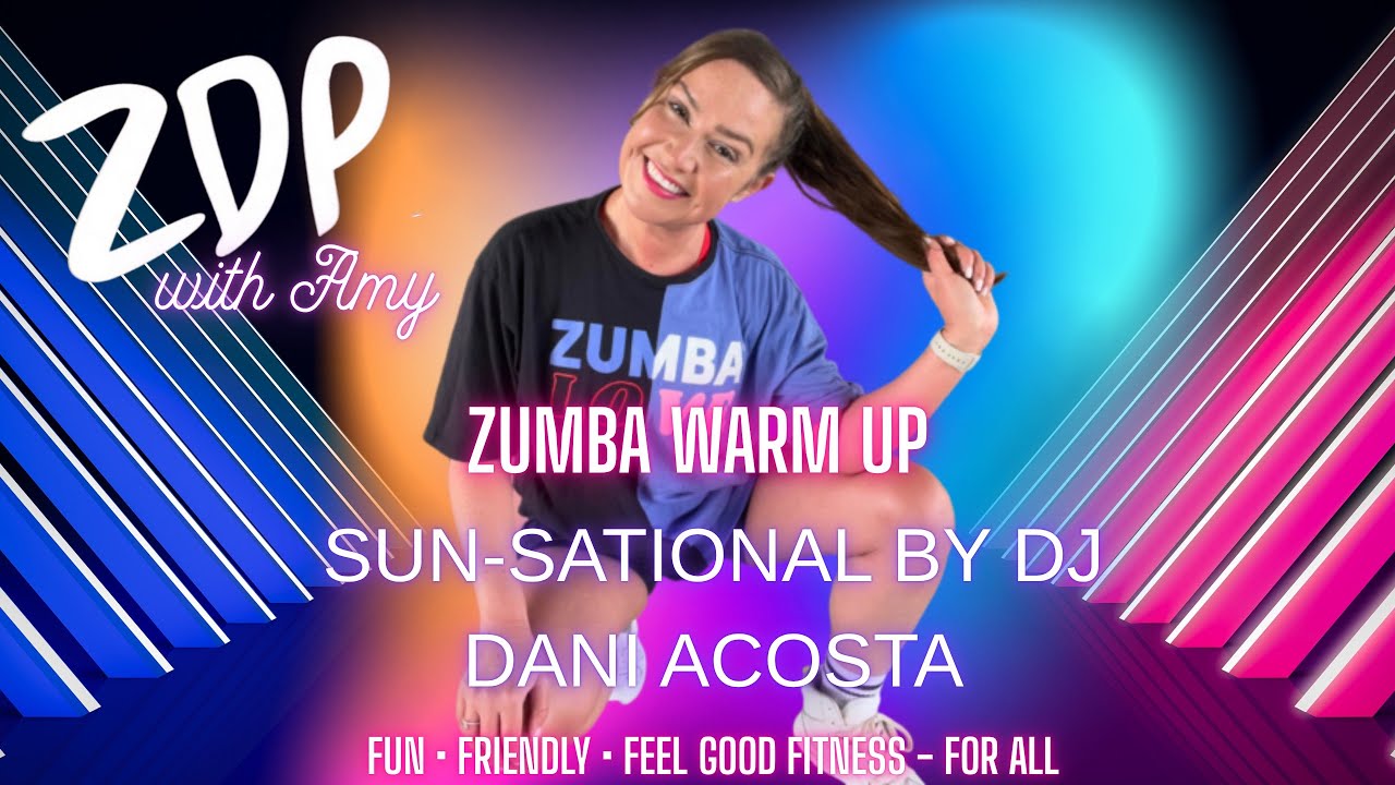SUN-sational Zumba Fitness Warm Up by DJ Dani Acosta | choreo by Amy Smith (zdp_amy) #zumba #warmup 