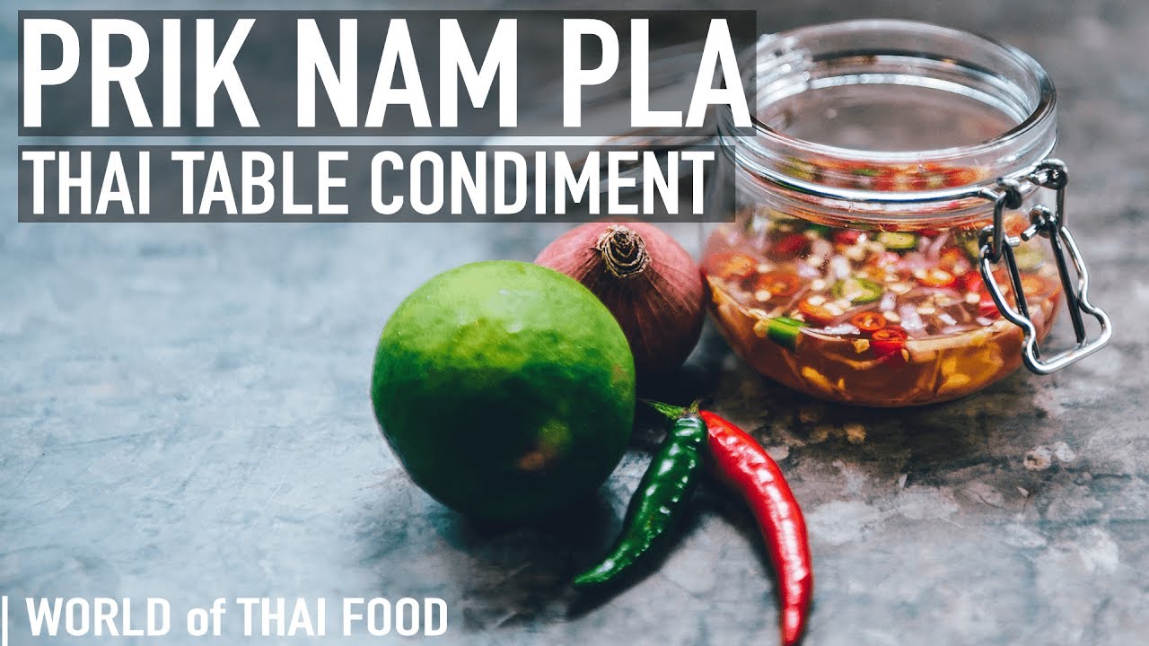 How To Make Prik Nam Pla - Thai Table Sauce | Condiment & Sauce Guide #2