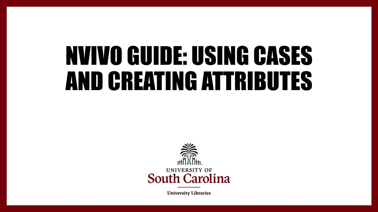 Using NVivo cases and attributes