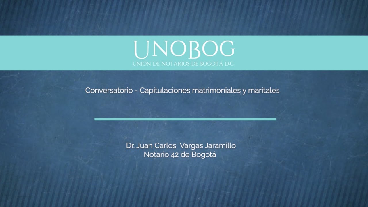 Conversatorio: Capitulaciones matrimoniales y maritales. Dr. Juan Carlos Vargas Jaramillo.