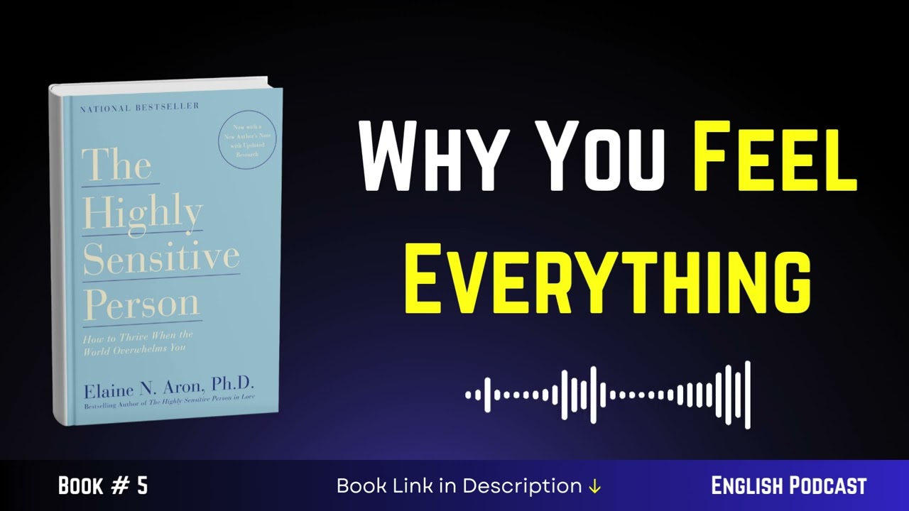 Why You Feel Everything 🥺 | The Highly Sensitive Person Summary