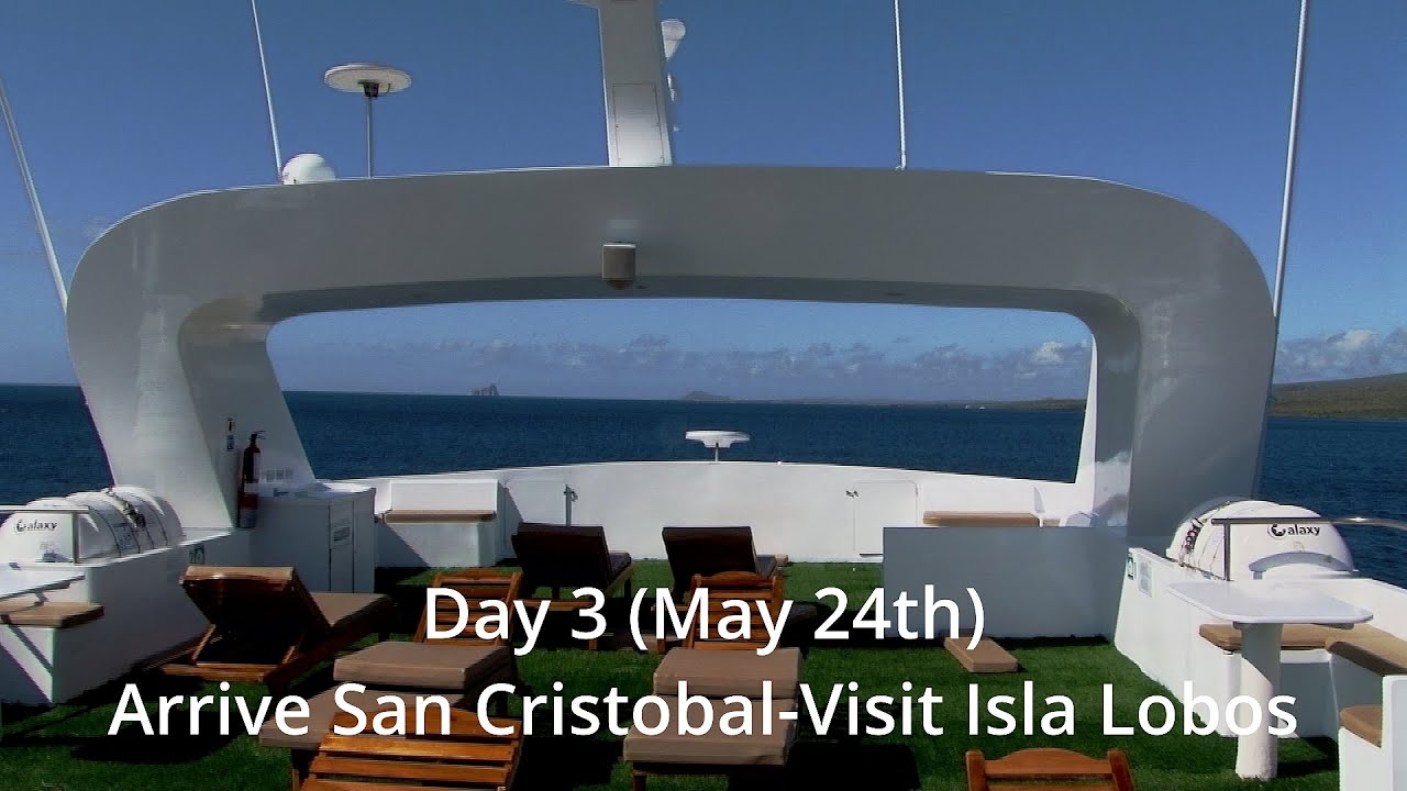 Day 3 (May 24th) - Arrive San Cristobal-Visit Isla Lobos