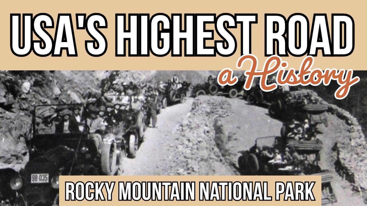 Trail Ridge Road | A History of USA&rsquo;s highest road at Rocky Mountain National Park