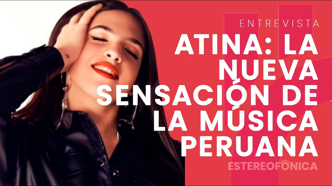 Atina: La nueva sensación de la música peruana