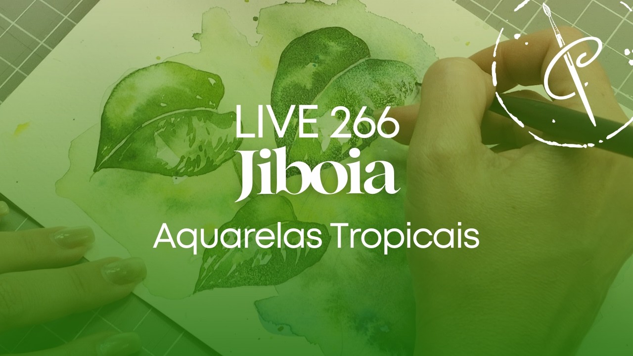 LIVE 266 - Aquarelando Plantas Tropicais: Jiboia