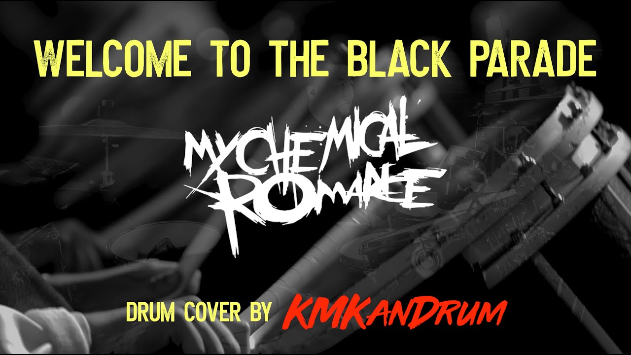 Welcome to the Black Parade (MY CHEMICAL ROMANCE) KMKanDrum Cover