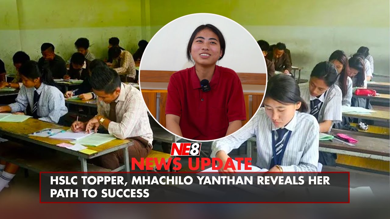 HSLC Topper, Мхачило Янтан, раскрывает свой путь к успеху