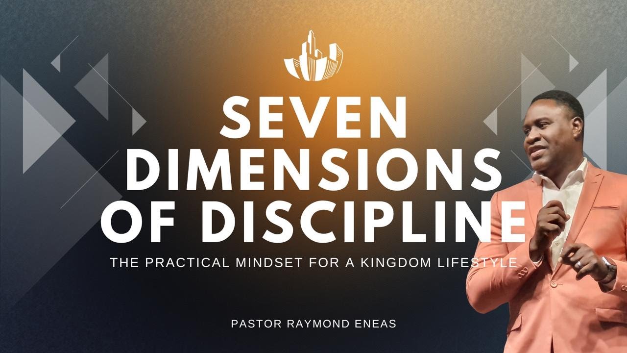 Pas.Raymond | Seven Dimensions of Discipline (The Body) Pt.5 | Bahamas Faith Ministries Freeport