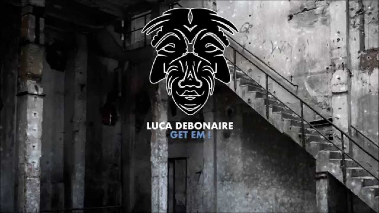 Luca Debonaire - Get Em! [Zulu Records]
