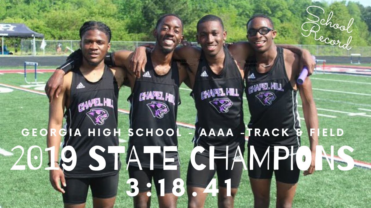 2019 GHSA Track & Field AAAA - 4x400 Meter Relay State Champions Chapel Hill High School