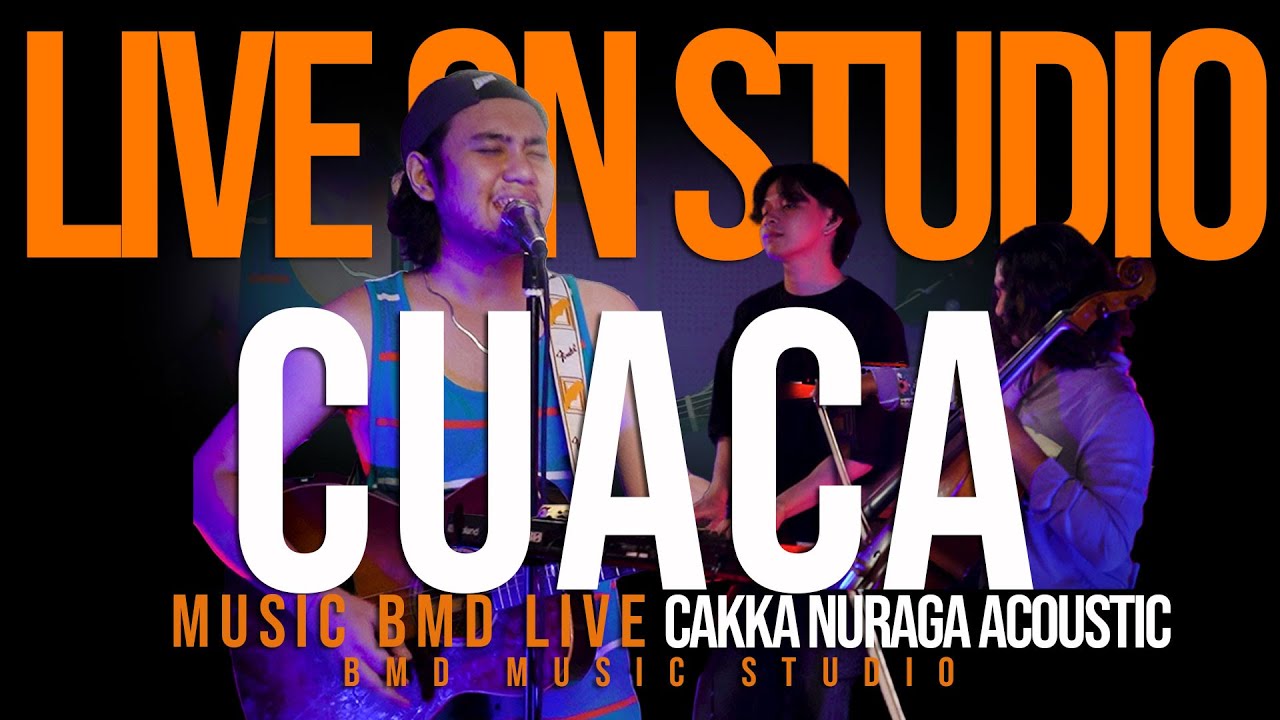 Cakka Nuraga - Cuaca Live in BMD MUSIC STUDIO #music