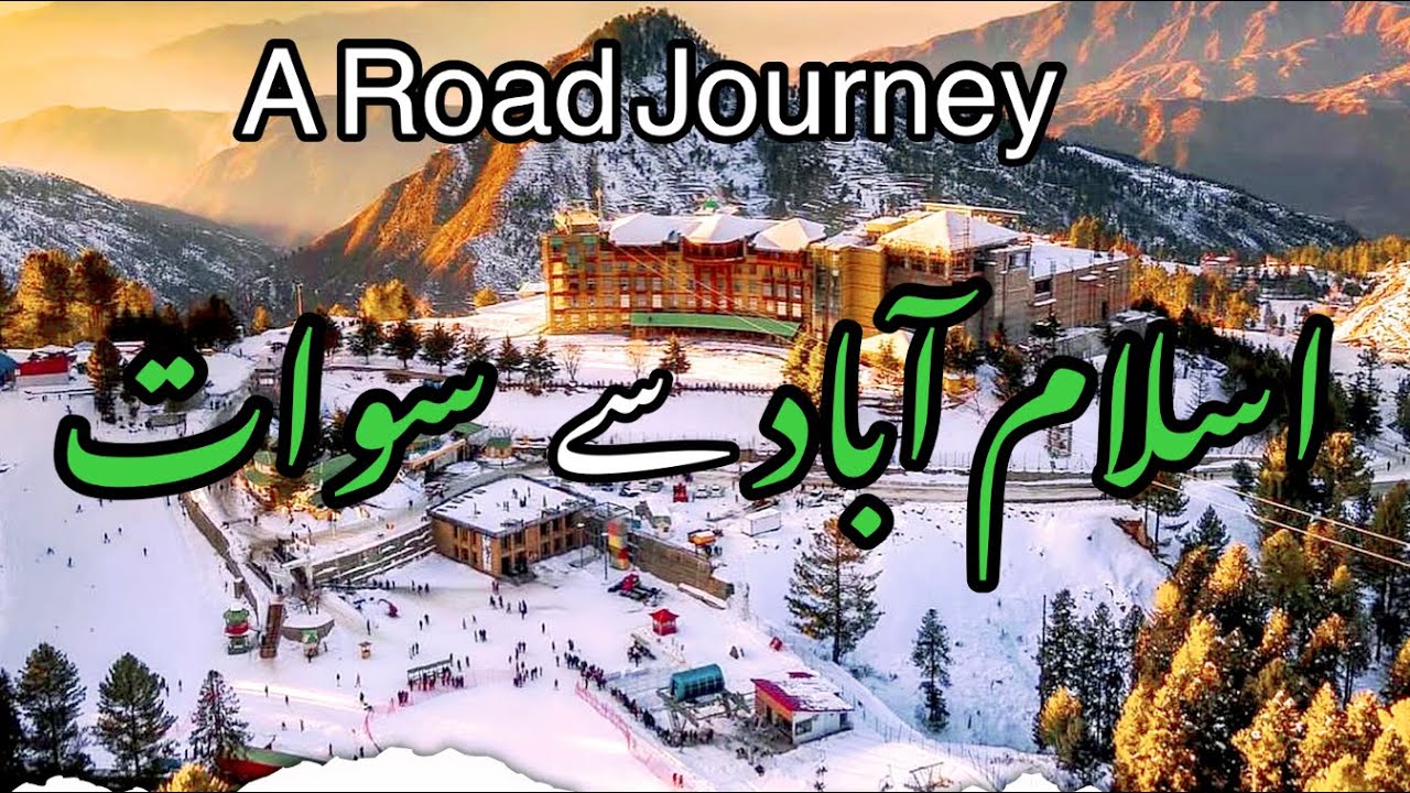 Islamabad to Swat | Islamabad to swat by Motorway | A Road journey to Swat Mingora