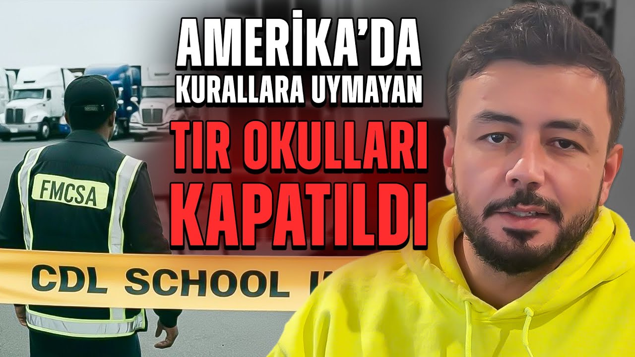 Amerika’da KURALLARA UYMAYAN 3000 den fazla TIR OKULU KAPATILDI! 🥶