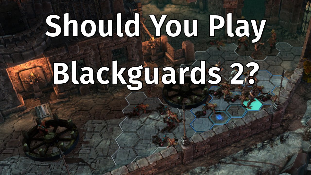 Should You Play Blackguards 2? [60fps]