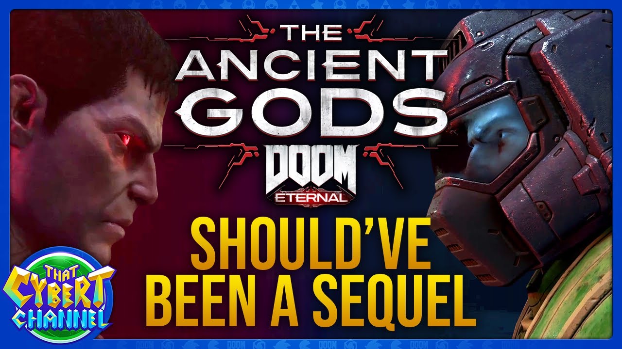 The Ancient Gods: DLC That Should've Been A Sequel to Doom Eternal (Reupload)