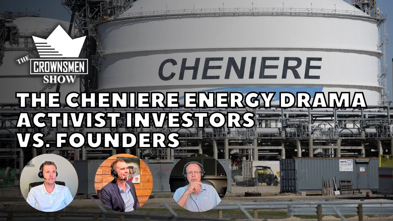 Компания Crownsmen Partners комментирует ситуацию с Cheniere Energy | Инвесторы-активисты против ...
