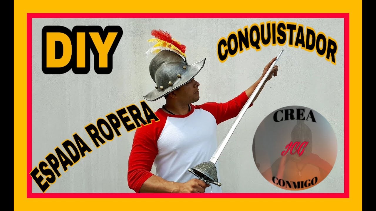 COMO HACER UNA ESPADA ROPERA (CONQUISTADOR ESPAÑOL)