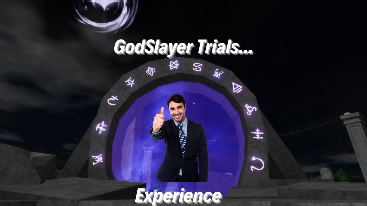 The God Slayer Trial Experience - BCWO