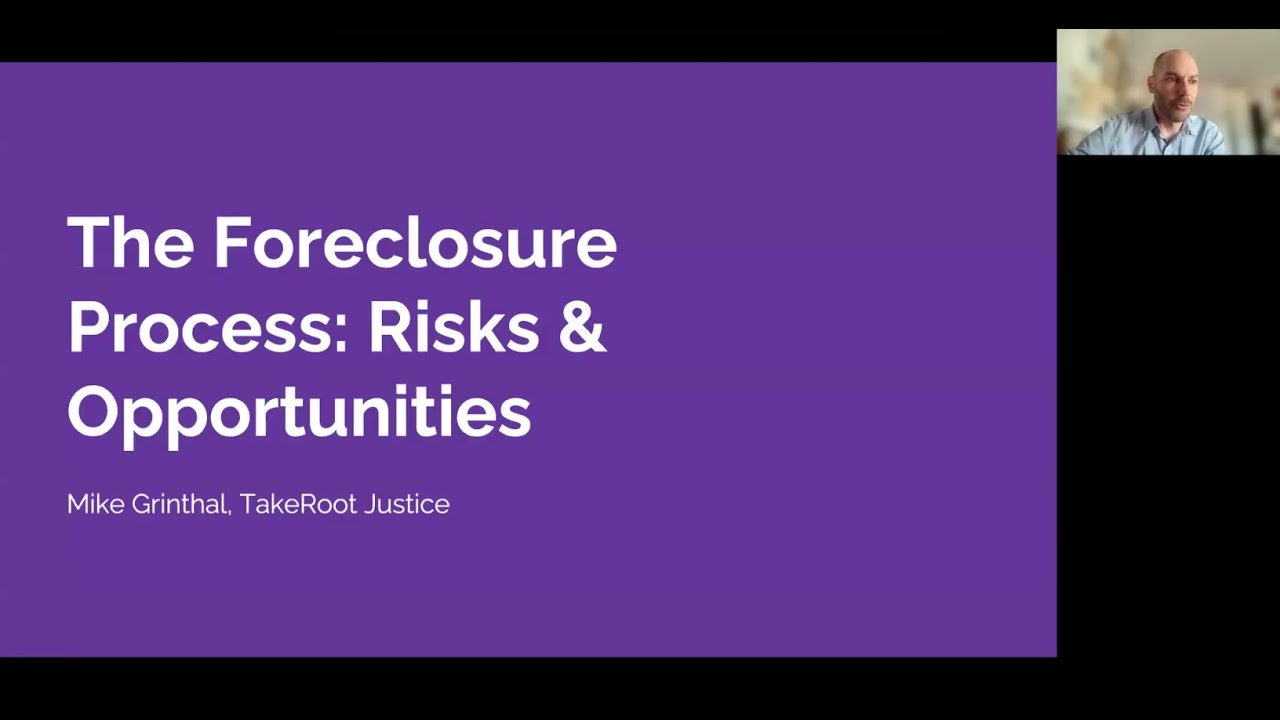 TakeRoot Justice Training: The Foreclosure Process