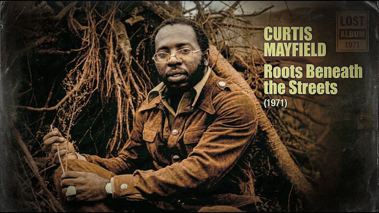 Curtis Mayfield – Roots Beneath the Streets (1970s) | Deep Soul Chronicles