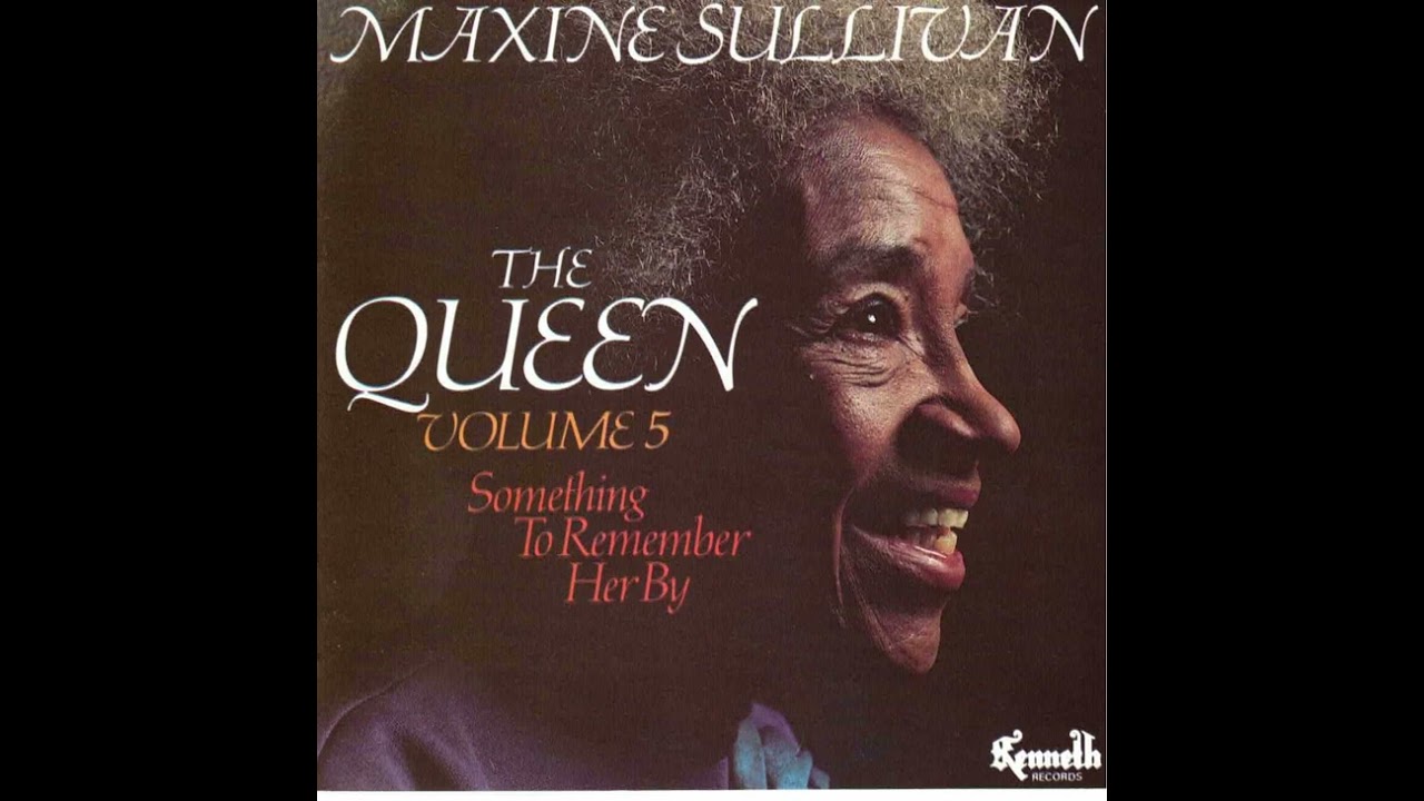 UNTIL THE REAL THING COMES ALONG – Maxine Sullivan – The Queen vol 5 (Kenneth Records)