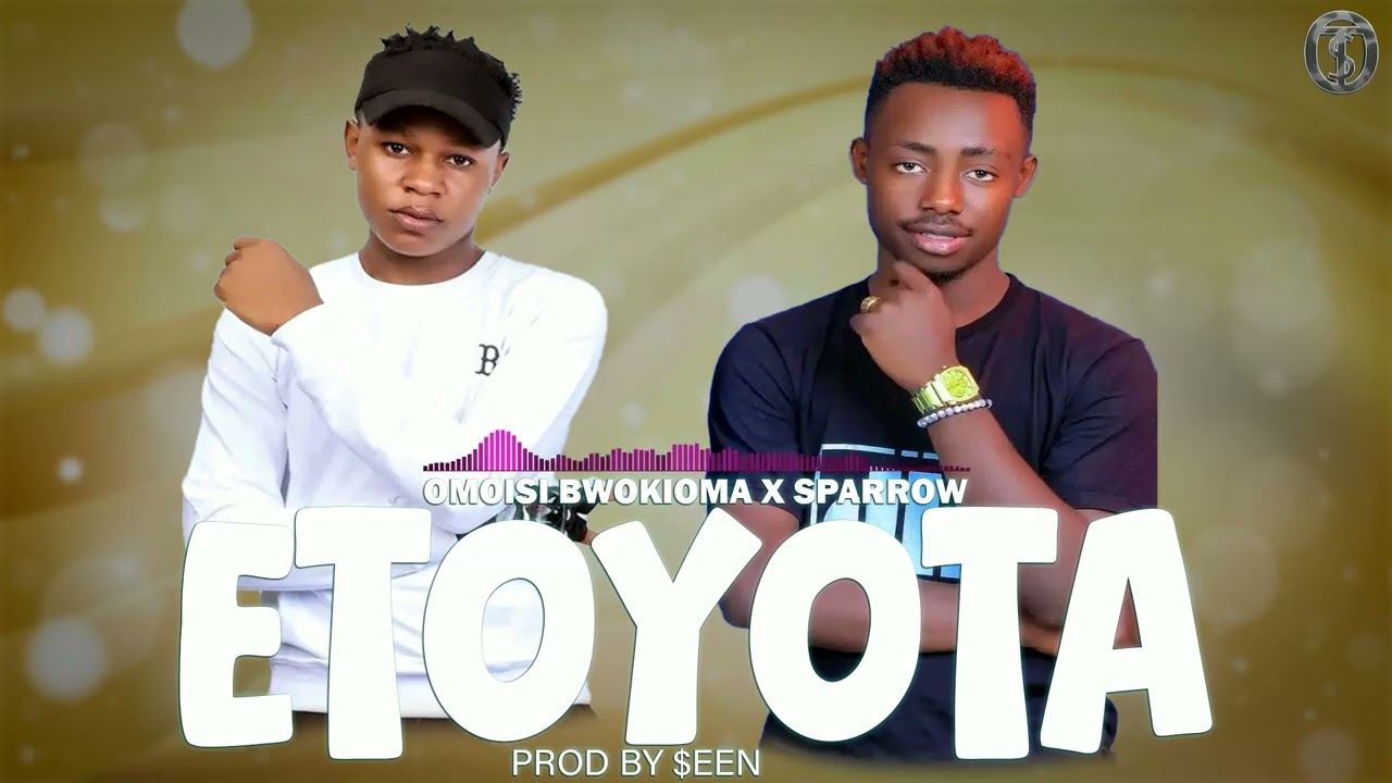 Etoyota - Omoisi bwokioma x Sparrow free gusii arban type beat