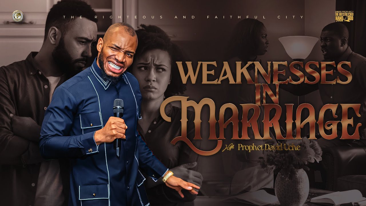 WEAKNESSES IN MARRIAGE WITH PROPHET DAVID UCHE || TRUTH TV