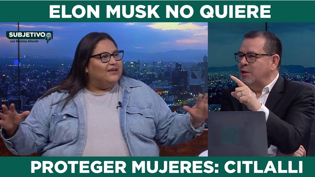 Twitter de Elon Musk NO quiere abatir violencia vs mujeres: Citlalli Hernández en Canal 11