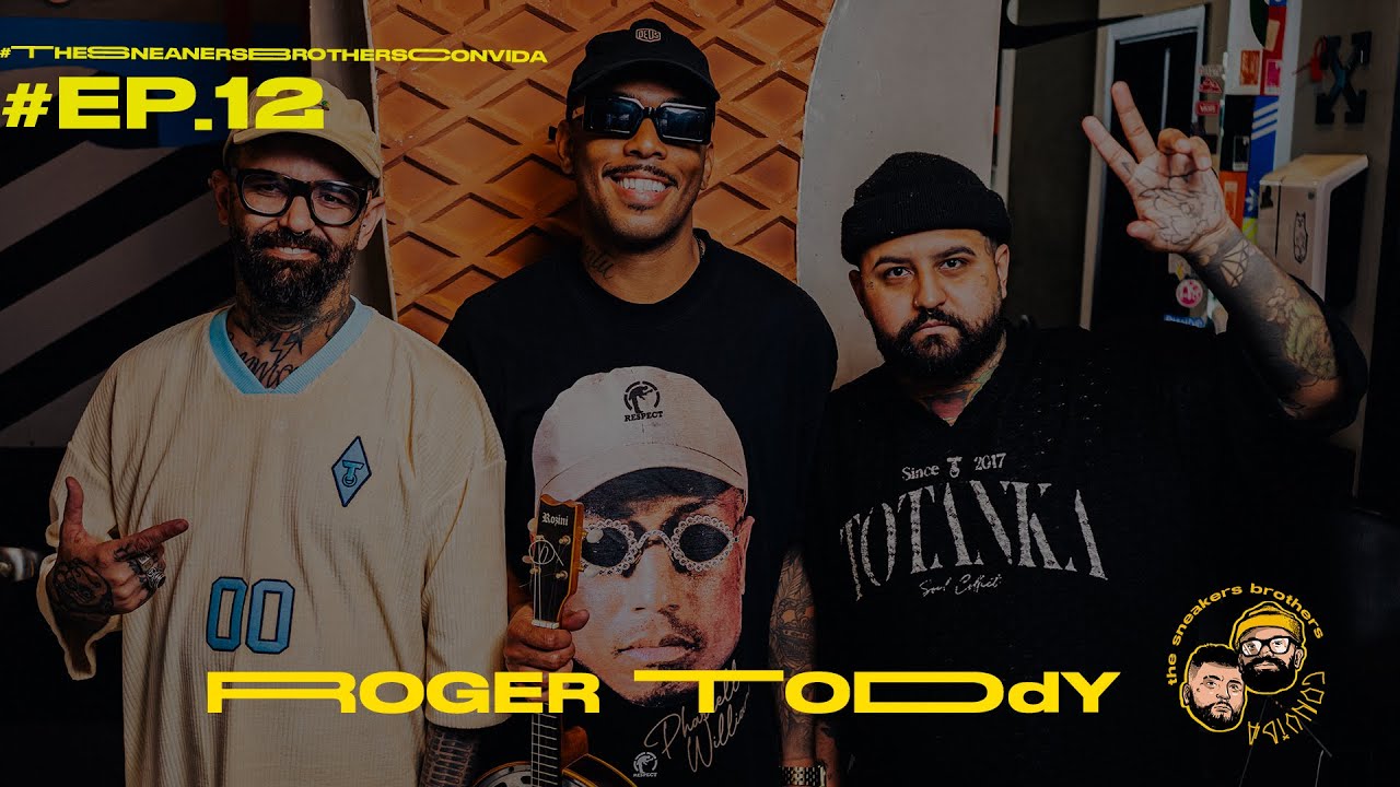 #EP12 - PAGODE DO TODDY -  #thesneakersbrothersconvida