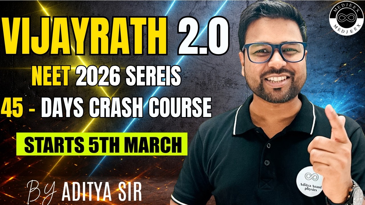 Vijay Rath 2.0 | NEET 2026 Series | 45 - Days Crash Course | Roadmap | Plan + Revision Plan
